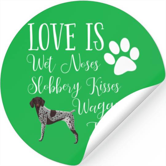 German Shorthair Pointer I Love My Dog Quote Stickers