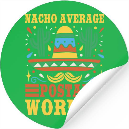 Nacho Average Postal Worker Outfit Cinco De Mayo Stickers