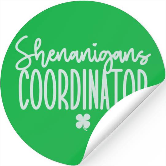 Shenanigans Coordinator St Patrick'S Day Stickers