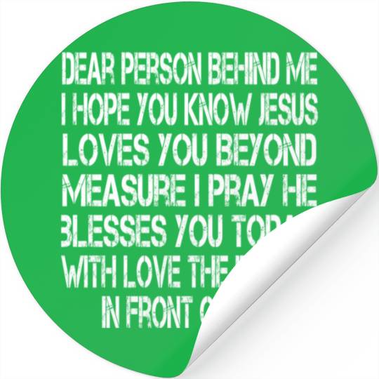 Dear Person Behind Me I Hope You Know Jesus Loves Stickers