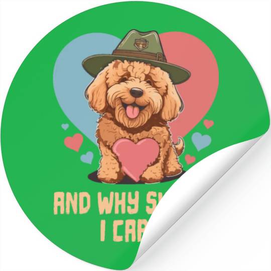 And Why Should I Care Goldendoodle Dog Dad Doodle Stickers