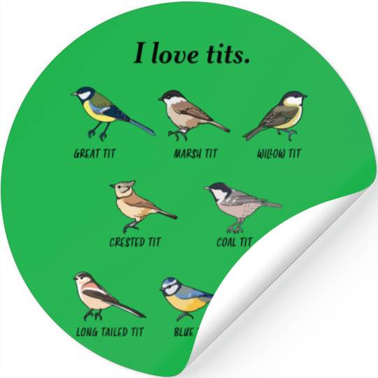 I Love Tits Birdwatching Bird Lover Stickers