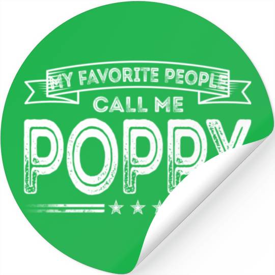 My Favorite People Call Me Poppy Dad Grandpa Stickers