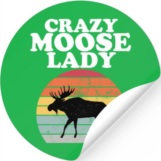 Crazy Moose Lady Moose Stickers