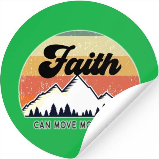 Faith Can Move Mountains Stickers
