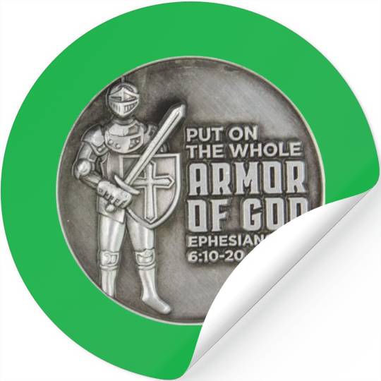 put on the full armor of god ephesians 6:10 Stickers