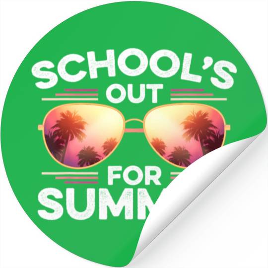 Last Day Of School Schools Out For Summer Teacher Stickers