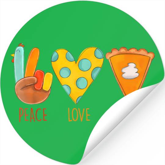 Peace Love Pumpkin Pie Turkey Thanksgiving Day Fal Stickers