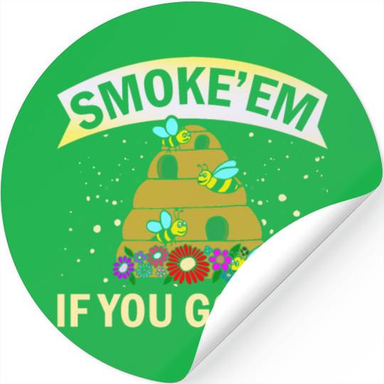Beekeeper Gift Smoke 'em If You Got 'em Beekeeping Stickers