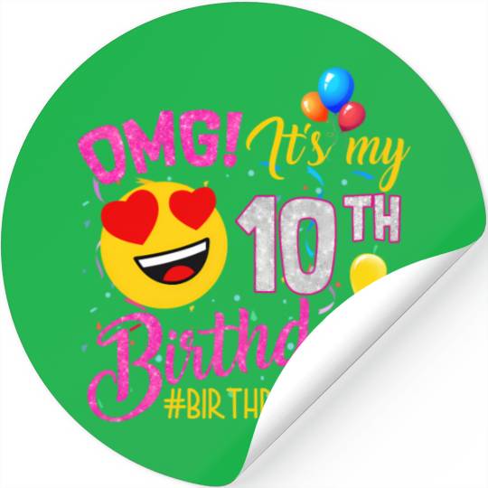 Omg It'S My 10Th 10 Stickers