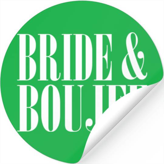 Bride And Boujee Bachelorette Party Wedding Stickers