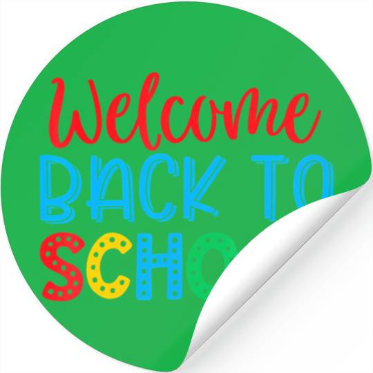 Welcome Back To School - Funny Teacher Back To Sch Stickers