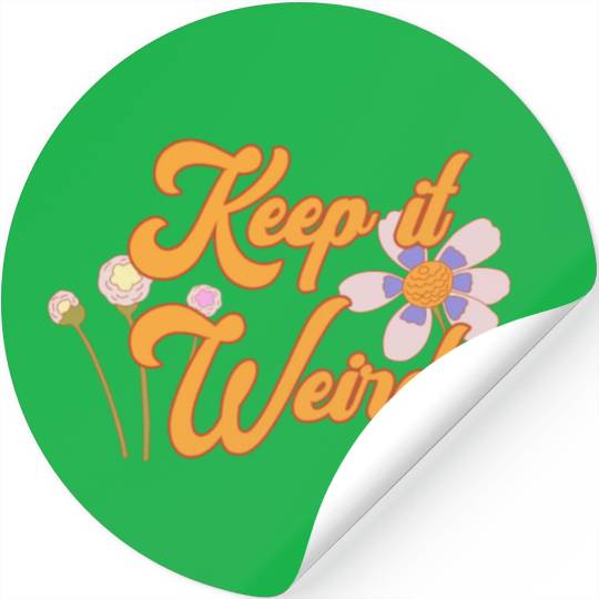 Keep It Weird Stickers