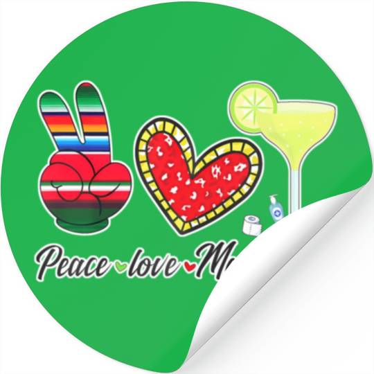 Peace Love Margarita for Plus Size Stickers