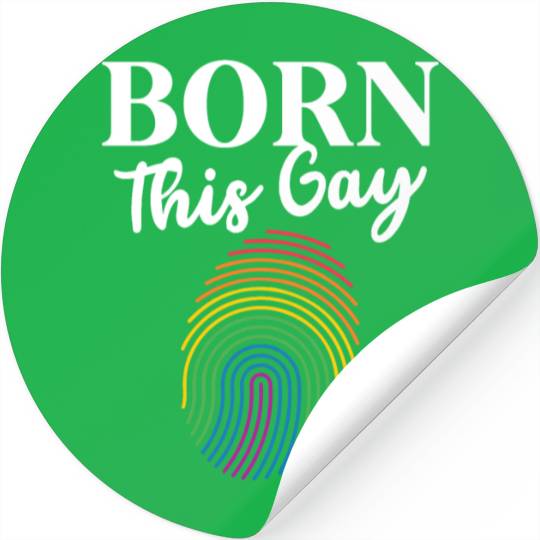 Born This Gay Sexual Diversity Gay Pride LGBTQ Stickers