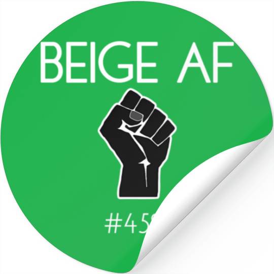 45 Against 45 2020 Elections Feminists Beige Af Stickers