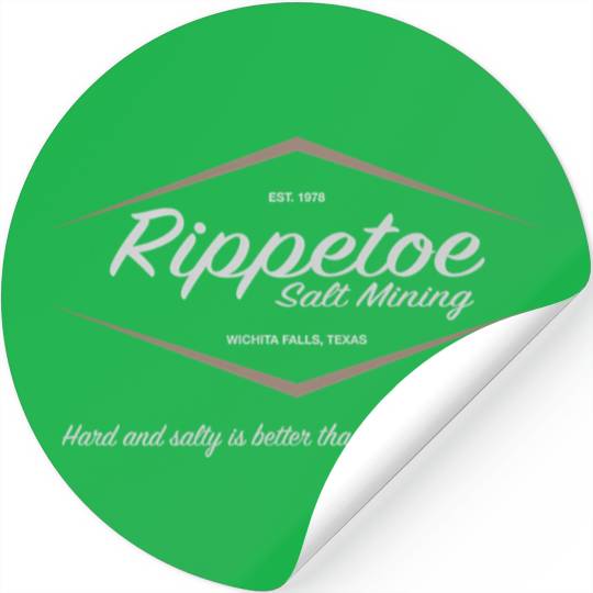 Rippetoe Salt Mining Est 1978 Stickers