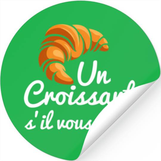 French Croissant Bread Un Croissant S'Il Vous Stickers
