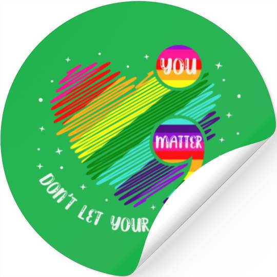 You Matter Don't Let Your Story End Stickers
