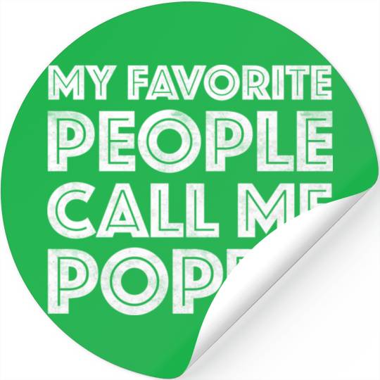 My Favorite People Call Me Poppy Stickers