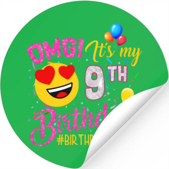 Omg It'S My 9Th 9 Stickers