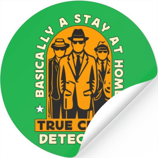 Detective Basically A Stay At Home Law Enforcement Stickers