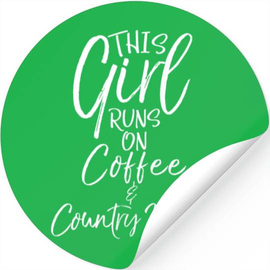 Country This Runs On Coffee Country Music Stickers