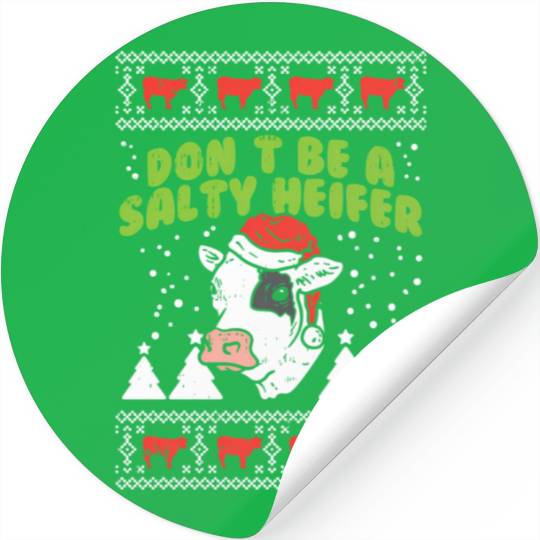 Don'T Be A Salty Heifer Ugly Cow Farm Farmer Stickers