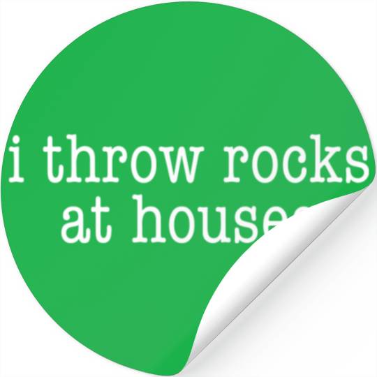 I Throw Roc At Houses Minimalistic Curling Stickers