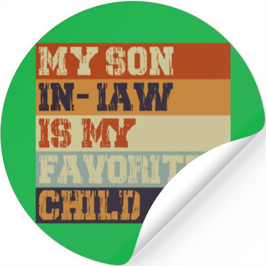 My Son In Law Is My Favorite Child Retro Vintage Stickers