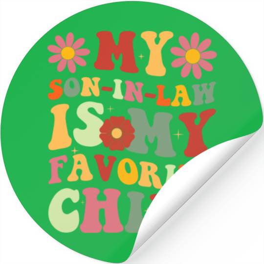 My Son In Law Is My Favorite Child Funny Family Stickers