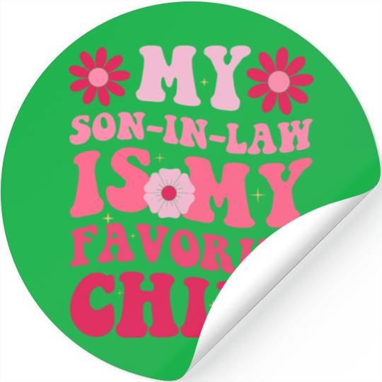 My Son In Law Is My Favorite Child Stickers