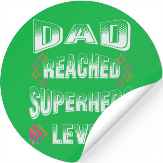 dad reached superhero level for Fathers Day Stickers