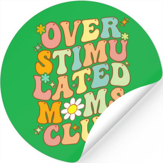 Groovy Overstimulated Moms Club On Back Mother'S Stickers