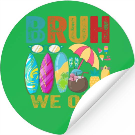 Cute End Of School Year Teacher Summer Bruh We Out Stickers