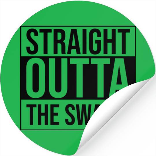 Straight Outta The Swamp Stickers