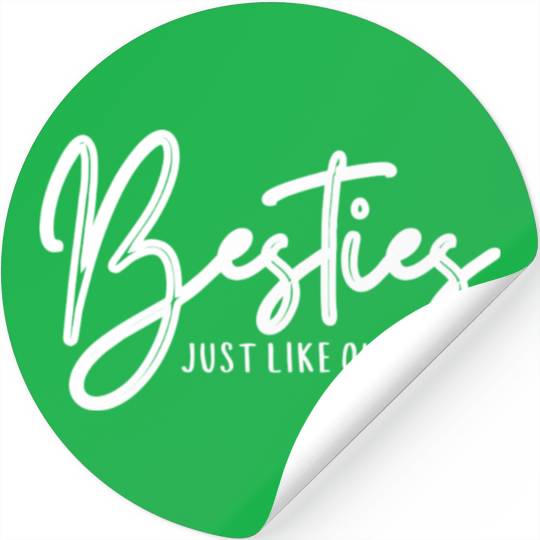 Besties just lik our moms, Best Friend Outfits Stickers