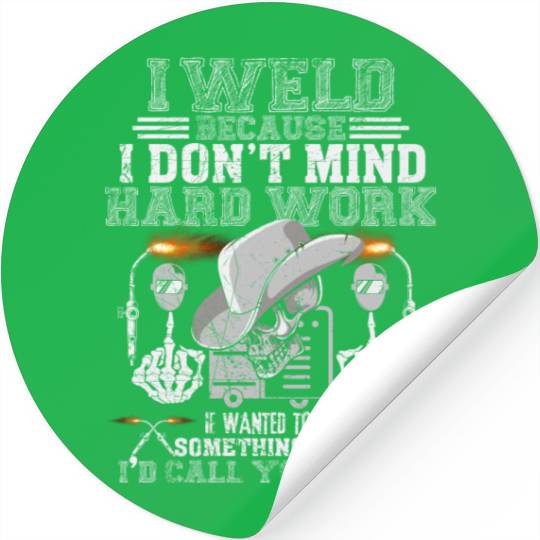 i d call your mom welder Funny Stickers
