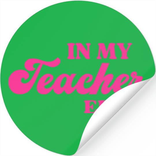 In My Teacher Era Stickers
