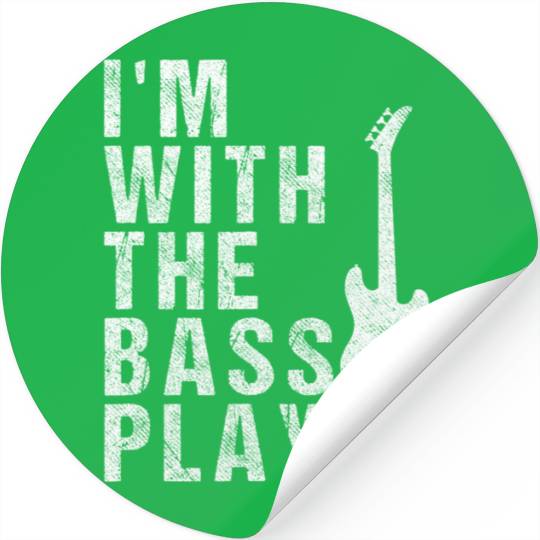 I'm With The Bass Player Funny Guitar Stickers