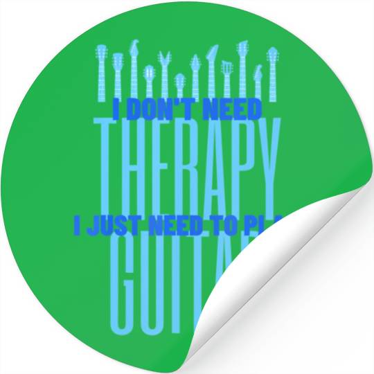 I Just Need To Play Guitar Player Funny Guitar Stickers