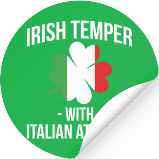 Irish Temper With Italian Attitude Italiener Stickers