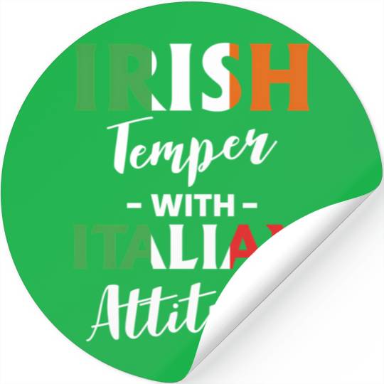 Irish Temper With Italian Attitude Italiener Stickers