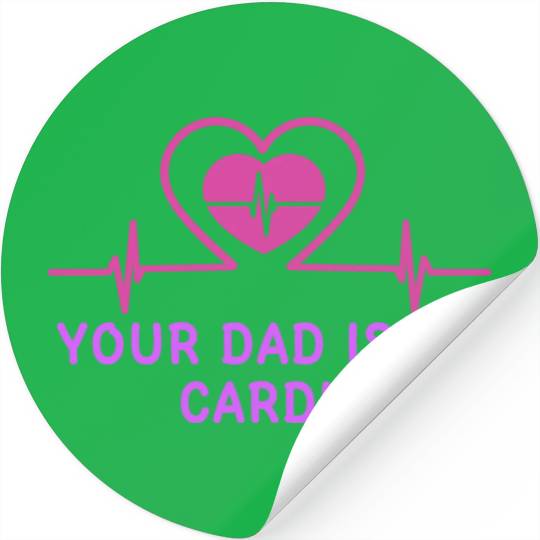 Your Dad Is My Cardio 1 Stickers