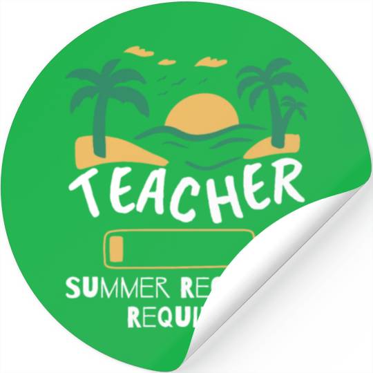 Teacher Summer Recharge Required Stickers