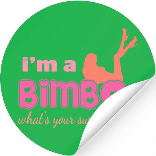 I'm A Bimbo What's Your Superpower Funny Girls Stickers