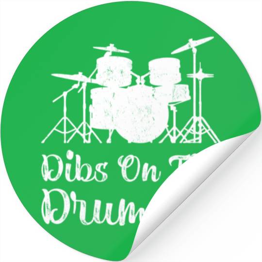Funny Dibs On The Drummer Girls Drum Stickers
