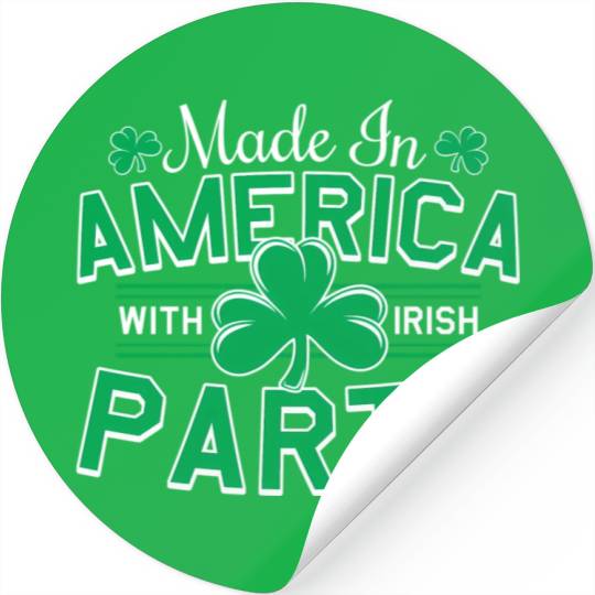 Made In America With Irish Parts Stickers