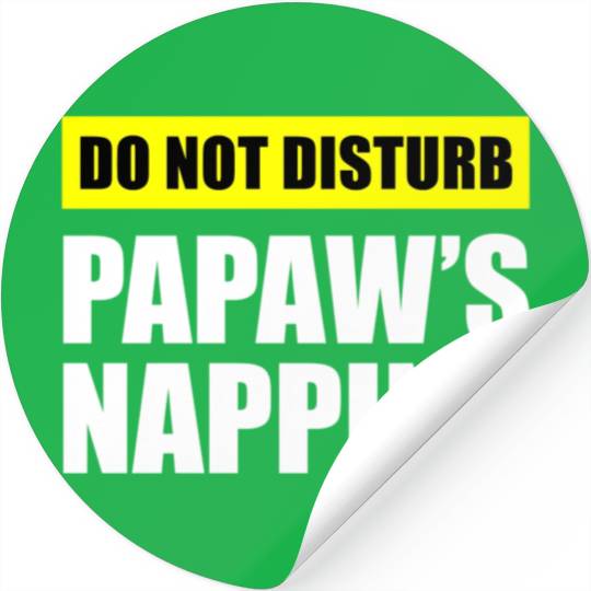 Do Not Disturb Papaw'S Napg Stickers