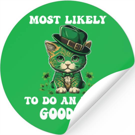 Most Likely To Do An Irish Goodbye Funny St Stickers
